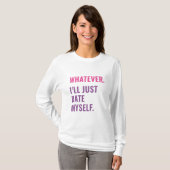 Was auch immer T-Shirt (Vorne ganz)