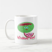 Was auch immer Watermelon Mama! Kaffeetasse (Links)