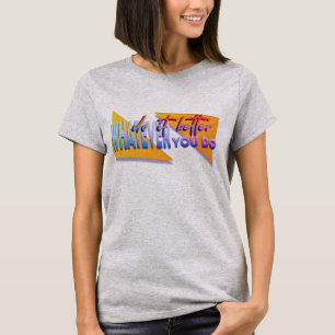 Was auch immer wir tun T-Shirt