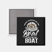 Was auf dem Boot Bleibe auf dem Bootskipp Magnet (Vorderseite/Rückseite)