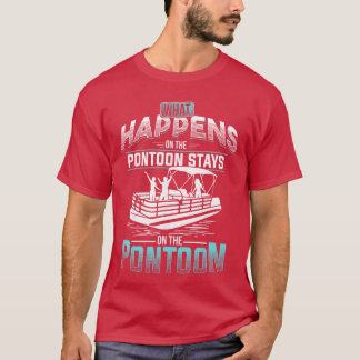 Was auf dem Pontoon passiert, bleibt auf dem Ponto T-Shirt