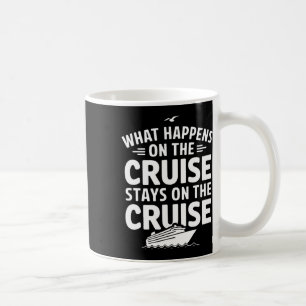Was auf der Kreuzfahrt passiert, bleibt auf der Kr Kaffeetasse