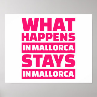 Was auf Mallorca passiert, bleibe auf Mallorca Poster