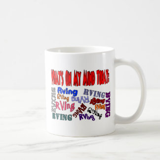 Was auf meinem Verstand heute RVING ist Kaffeetasse