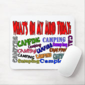 Was auf meinem Verstandheute ...... CAMPING ist Mousepad (Mit Mouse)