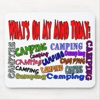 Was auf meinem Verstandheute ...... CAMPING ist Mousepad