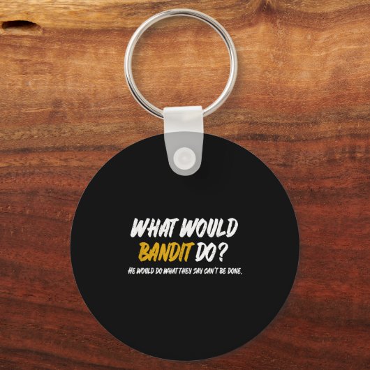 Was Bankdit tun würde_ was sie sagen kann nicht ge Schlüsselanhänger (Vorderseite)