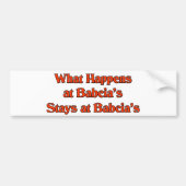 Was bei Babcias geschieht, bleibe bei Babcias Autoaufkleber (Vorne)