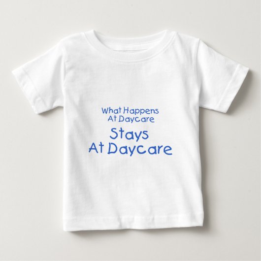 Was bei Daycare Bleibe bei Daycare 2 Baby T-shirt (Vorderseite)