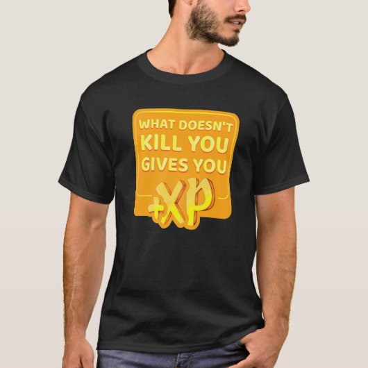 Was bringt dich nicht um XP? T-Shirt (Vorderseite)