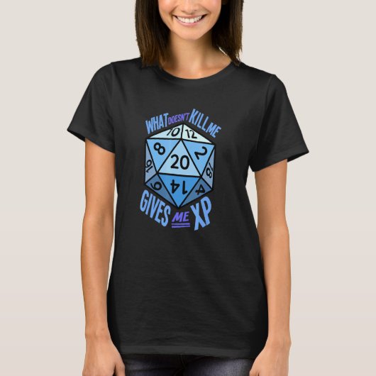 Was bringt mir Xp Fantasy Rpg D20 Di um? T-Shirt (Vorderseite)