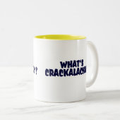 Was Crackalackin Tasse ist (VorderseiteRechts)