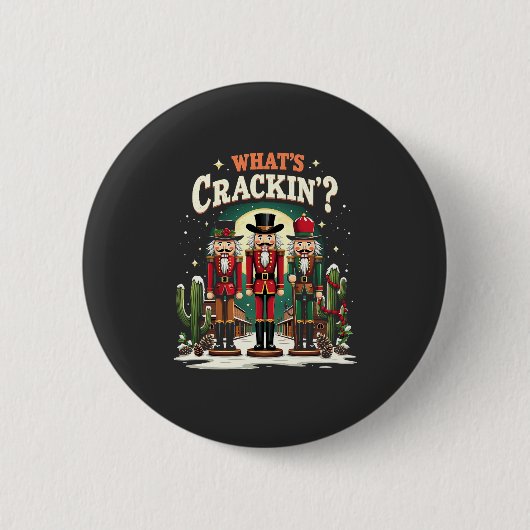Was Cracking Nutcracker Cactus Christmas Funny ist Button (Vorderseite)