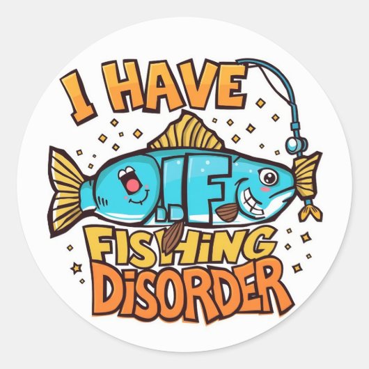 Was das Angeln angeht: Ersticken Sie Ihre Fischere Runder Aufkleber (Vorderseite)