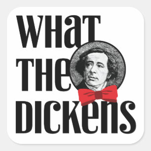 Was das Dickens (roter Bogen) Quadratischer Aufkleber