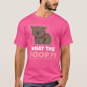 Was das Gekackt Zitat für einen Wombat-Experten T-Shirt