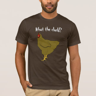 Was das Gluckern!? Huhn-T - Shirt
