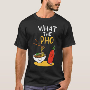 Was das Pho Ramen Noodles T-Shirt