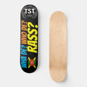 WAS DE? WER DE RASS ? Skateboard (Vorderseite)