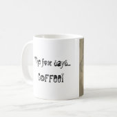 Was den Fuchs tut, sagen Sie Tasse (Vorderseite Links)