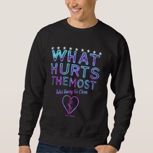 WAS DEN GRÖSSTEN SCHÄDIGT, war so Nah Sweatshirt (Vorderseite)