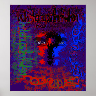 Was denkst du, wenn du mich siehst? Drucken Poster