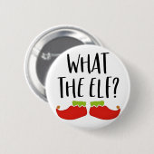 Was der Elf Funny Christmas Elf Weihnachtsmann Button (Vorne & Hinten)