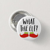 Was der Elf Funny Christmas Elf Weihnachtsmann Button (Vorne & Hinten)