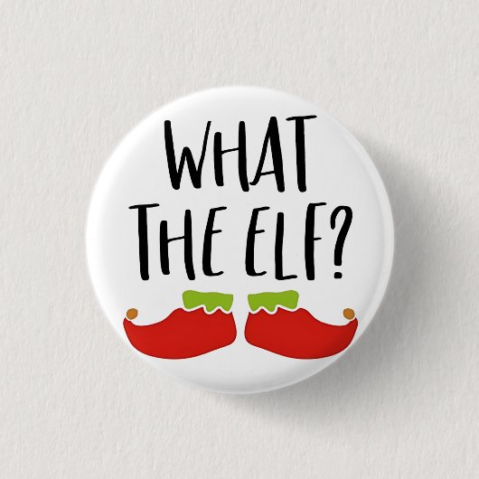 Was der Elf Funny Christmas Elf Weihnachtsmann Button (Vorderseite)