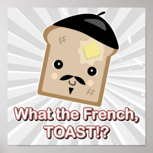 was der französische Toast Poster