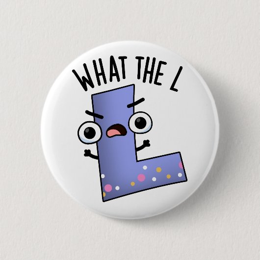 Was der L Funny Letter L Puff Button (Vorderseite)