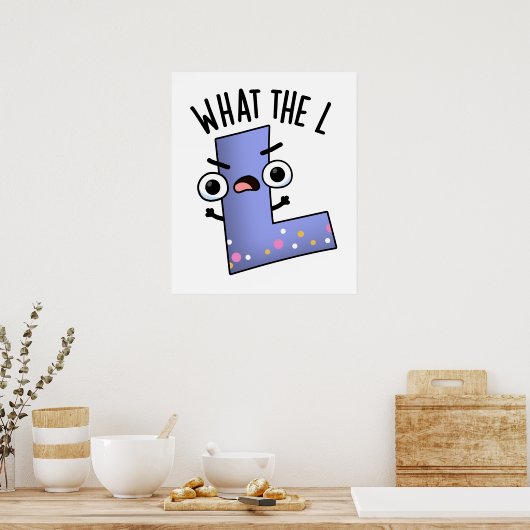 Was der L Funny Letter L Puff Poster (Küche)