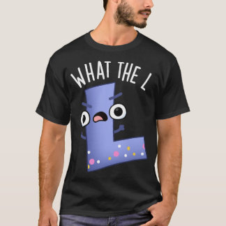 Was der L Funny Letter L Puff T-Shirt