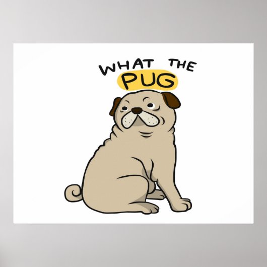 Was der Mops Niedliche Fett-Mops Poster (Vorne)