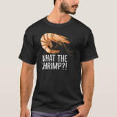 Was der Shrimp für einen Shrimp-Fan angibt T-Shirt (Vorderseite)