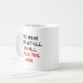 Was dich nicht umbringt, lustige Mug Kaffeetasse (Vorderseite Links)