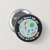 Was dich nicht umbringt, mutiert und versucht noch button (Vorne & Hinten)