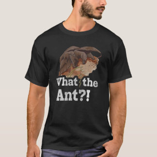Was die Ameise für einen Ameisenexperten bedeutet T-Shirt