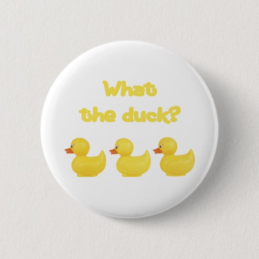 Was die Ente? Button (Vorderseite)
