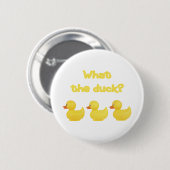 Was die Ente? Button (Vorne & Hinten)