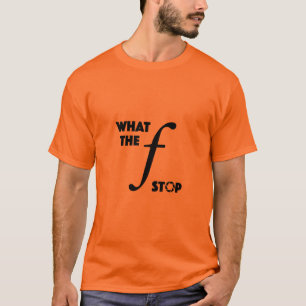 Was die f-Endlustige Fotografieöffnung T-Shirt