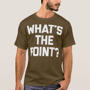 Was die sinnliche sarkastische Neuheit des Sprichw T-Shirt