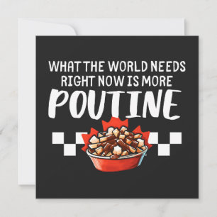 Was die Welt jetzt braucht, ist mehr Poutine Karte