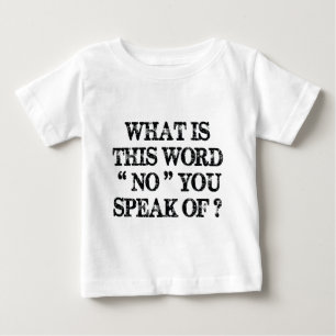 Was dieses kein Wort ist Baby T-shirt
