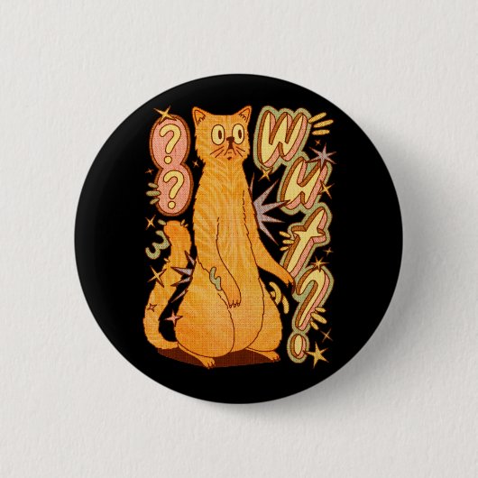 Was? / Eine Orange Cat Illustration Button (Vorderseite)