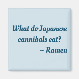 Was essen japanische Kannibalen? Ramen-Magnet Magnet