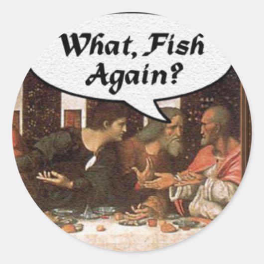 Was, Fisch wieder? - Funny Last Supper Holiday Mah Runder Aufkleber (Vorderseite)