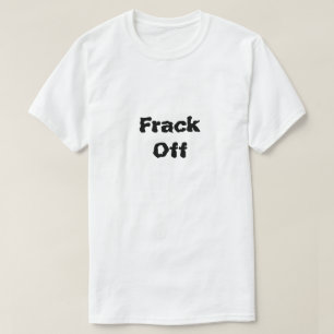 Was Fracking ausmacht T-Shirt