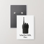 Was Fu*k über das lustige Walkie Talkie Icon Button (Vorderseite/Rückseite)