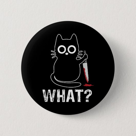 Was_ - Funny Cat mit Knife Grafik Design Button (Vorderseite)